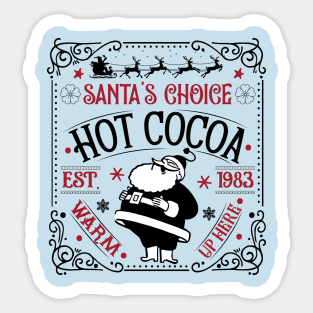 Santa's choice Hot cocoa est. 1983 warm up here Sticker